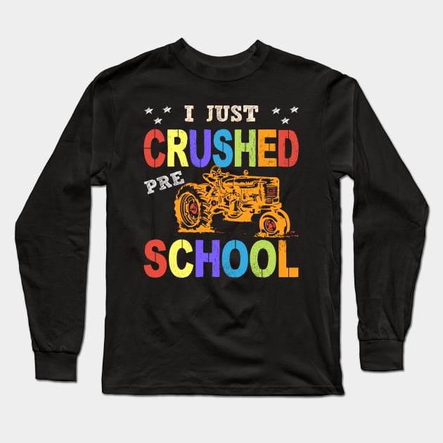 I Just Crushed Preschool Truck Graduation Pre-K Gift Long Sleeve T-Shirt by Mourad1984